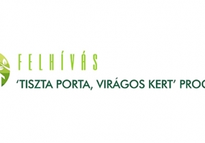 Felh&iacute;v&aacute;s - &bdquo;Tiszta Porta, Vir&aacute;gos Kert&rdquo; program