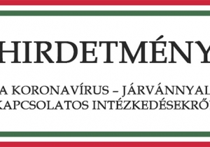 Hirdetm&eacute;ny a koronav&iacute;rus - j&aacute;rv&aacute;nnyal kapcsolatos int&eacute;zked&eacute;sekről