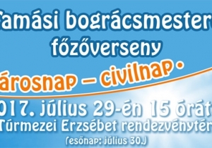 &bdquo;Tam&aacute;si bogr&aacute;csmestere&rdquo; főzőverseny &eacute;s civil nap 2017