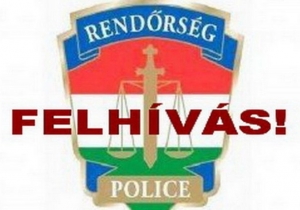 Rendőrs&eacute;gi felh&iacute;v&aacute;s!