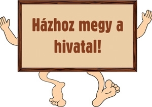 A Hivatal h&aacute;zhoz megy